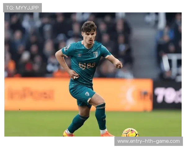 伯恩茅斯或将影响回归首发表现亮眼走向 伯恩茅斯或将影响回归首发表现亮眼走向